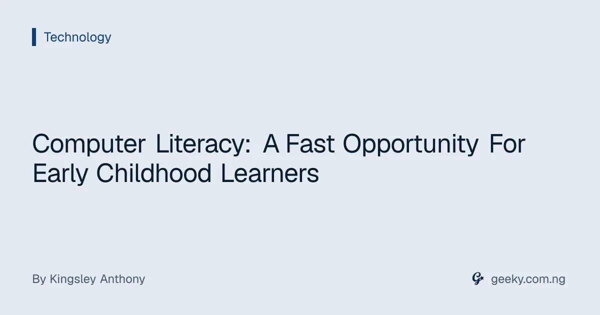 Computer Literacy: A Fast Opportunity For Early Childhood Learners