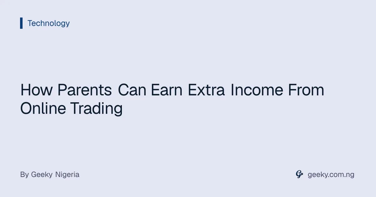 How Parents Can Earn Extra Income From Online Trading