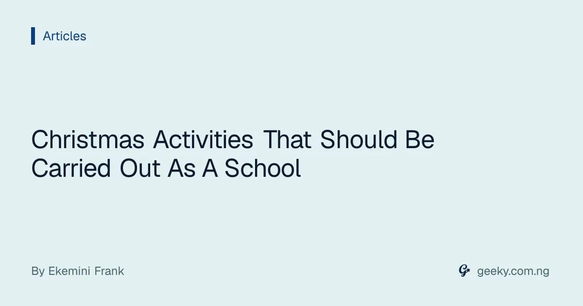 Christmas Activities That Should Be Carried Out As A School