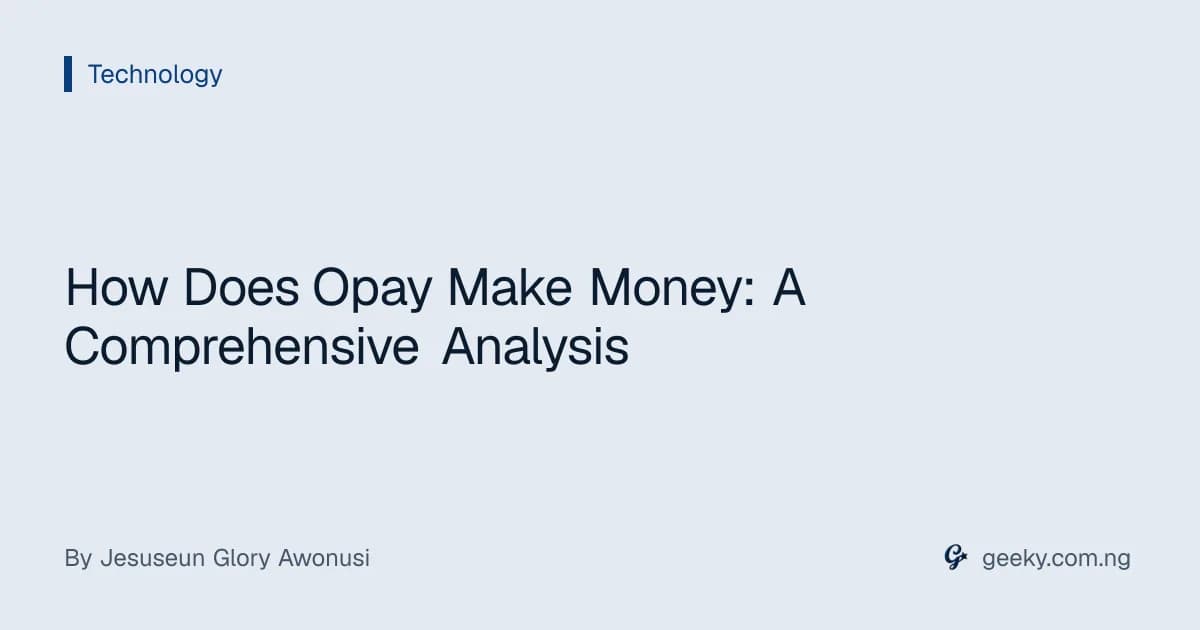 How Does Opay Make Money: A Comprehensive Analysis