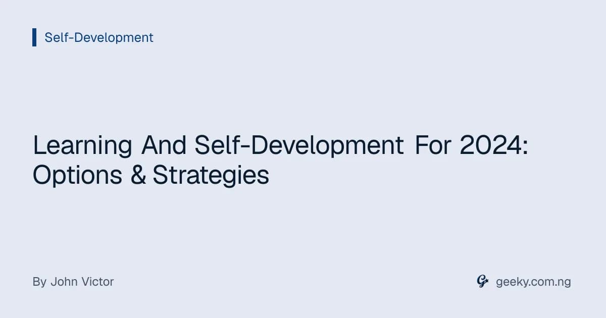 Learning And Self-Development For 2024: Options & Strategies