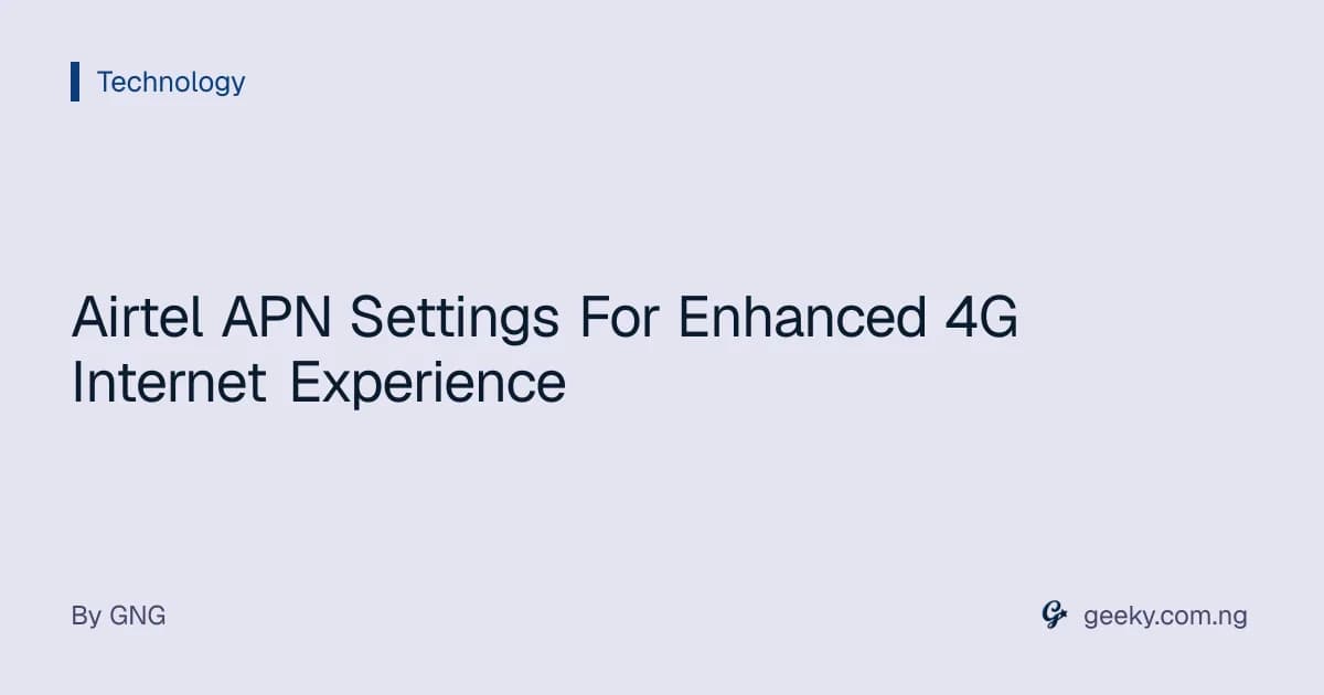 Airtel APN Settings For Enhanced 4G Internet Experience