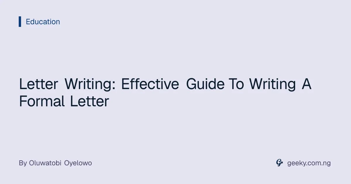 Letter Writing: Effective Guide To Writing A Formal Letter