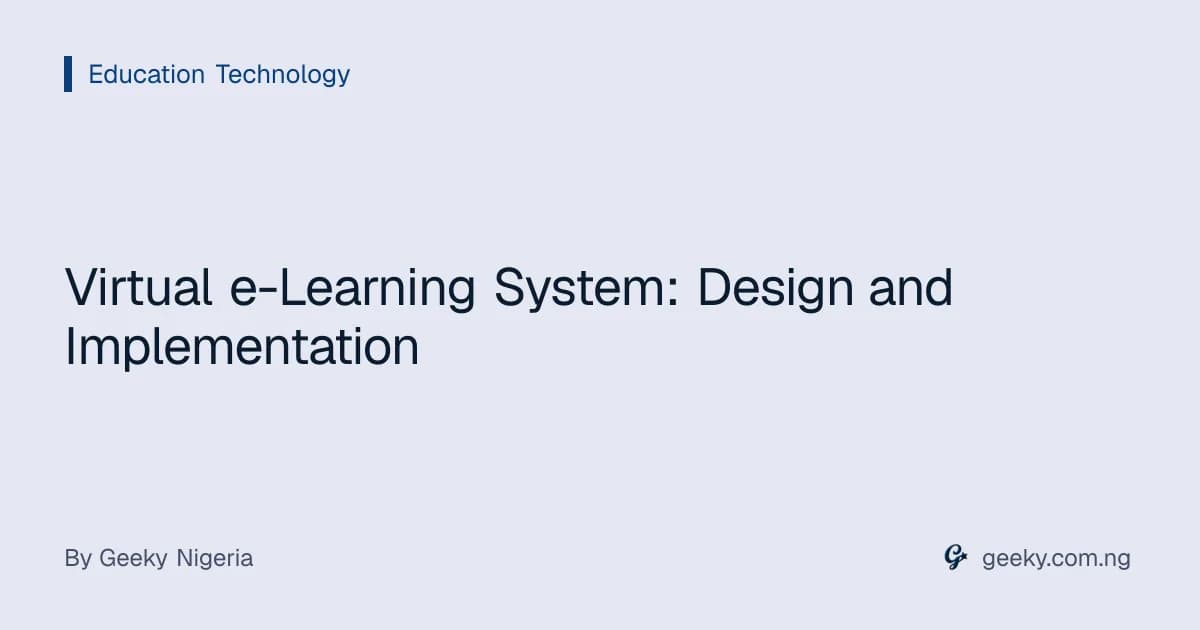 Virtual e-Learning System: Design and Implementation