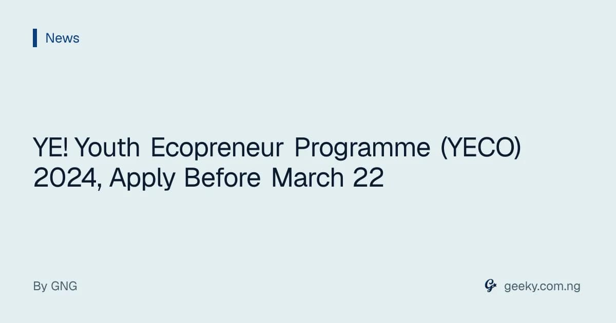 YE! Youth Ecopreneur Programme (YECO) 2024, Apply Before March 22