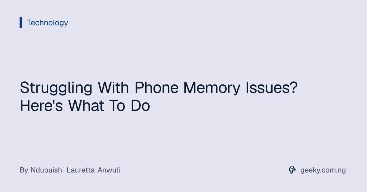 Struggling With Phone Memory Issues? Here's What To Do