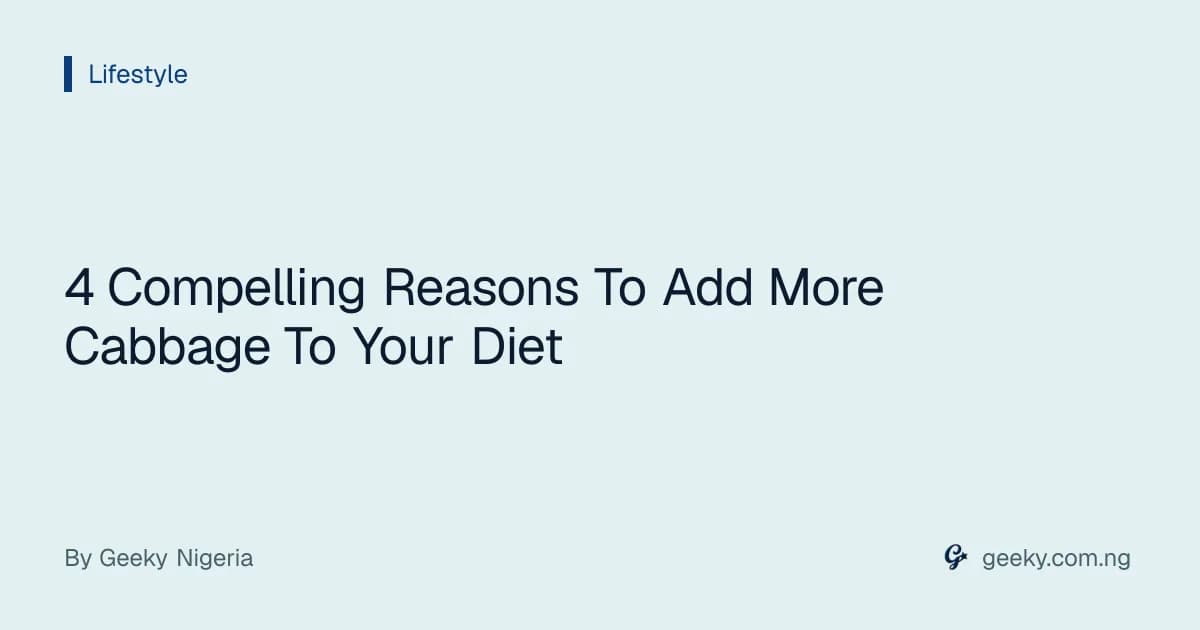 4 Compelling Reasons To Add More Cabbage To Your Diet