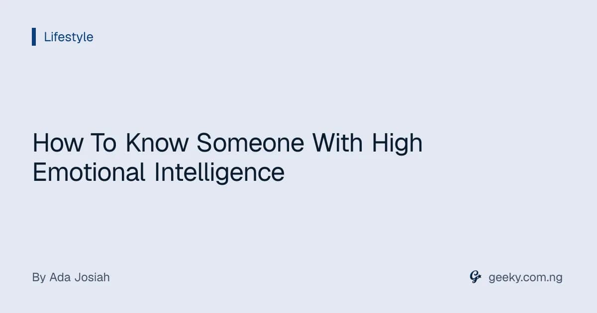 How To Know Someone With High Emotional Intelligence