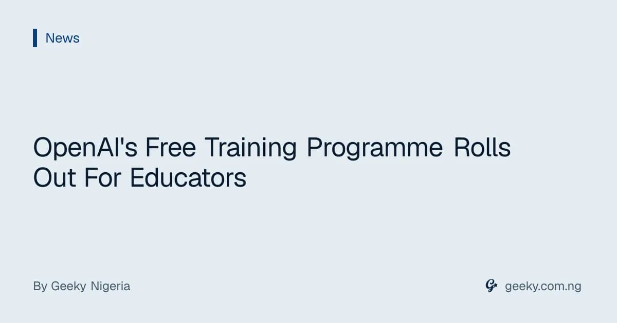 OpenAI's Free Training Programme Rolls Out For Educators