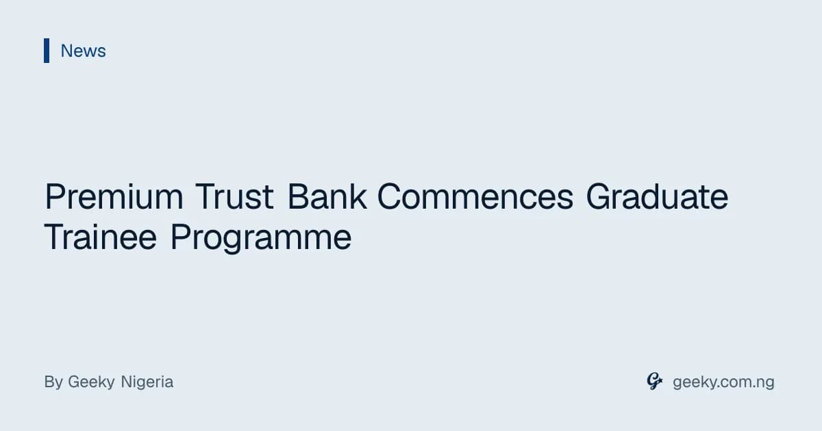 Premium Trust Bank Commences Graduate Trainee Programme