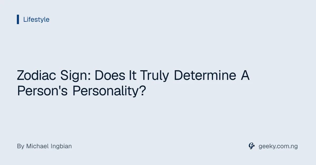 Zodiac Sign: Does It Truly Determine A Person's Personality?