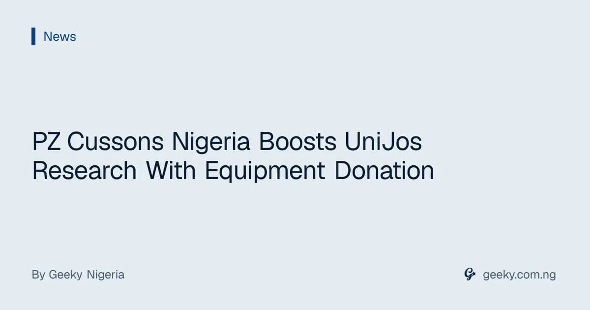 PZ Cussons Nigeria Boosts UniJos Research With Equipment Donation