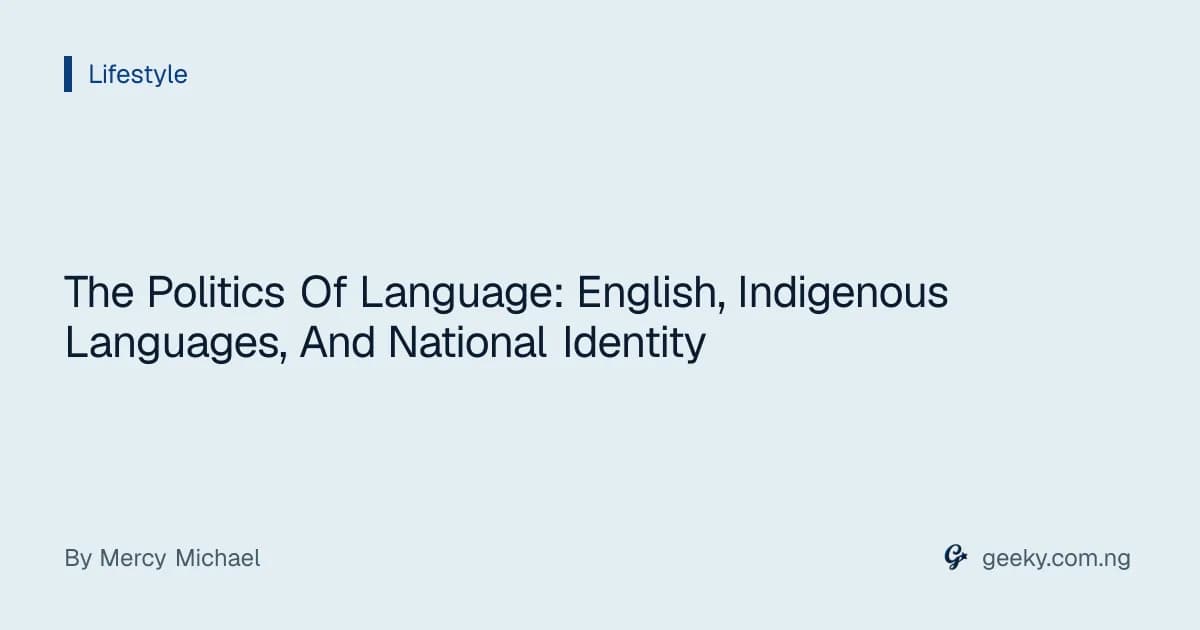 The Politics Of Language: English, Indigenous Languages, And National Identity
