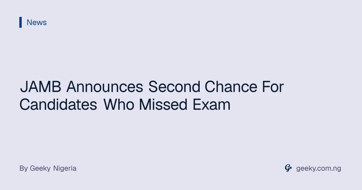 JAMB Announces Second Chance For Candidates Who Missed Exam