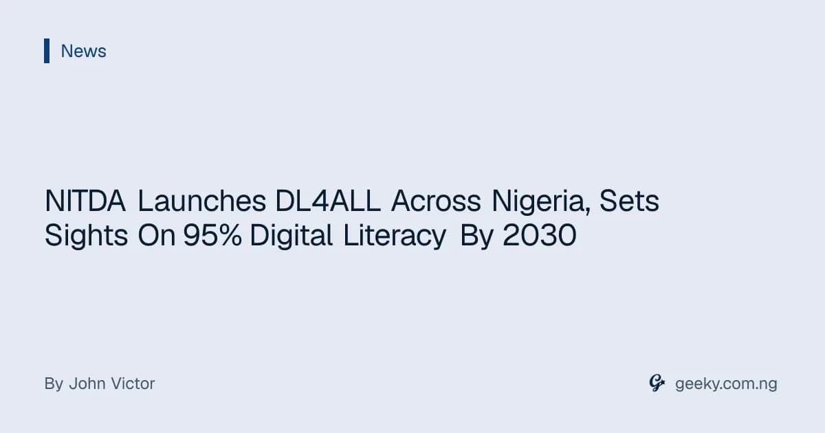 NITDA Launches DL4ALL Across Nigeria, Sets Sights On 95% Digital Literacy By 2030