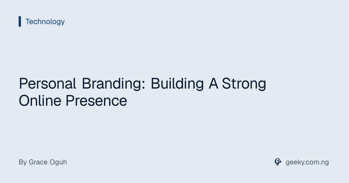 Personal Branding: Building A Strong Online Presence