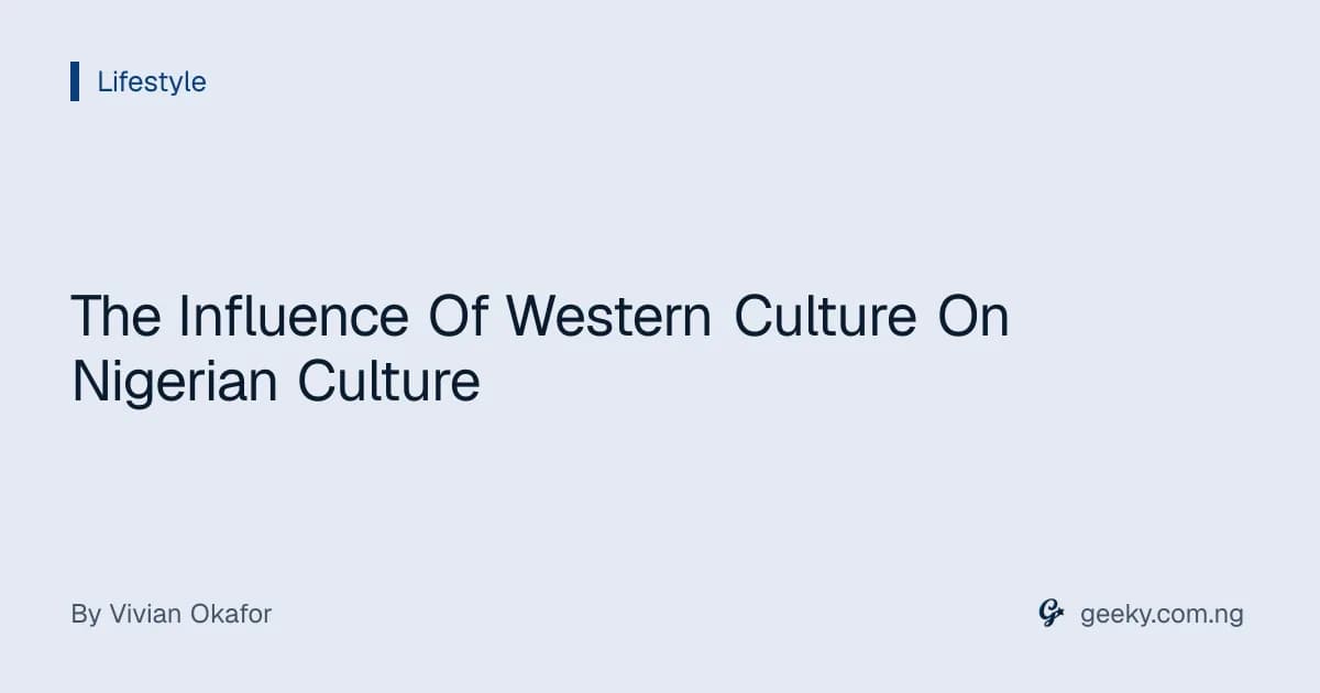The Influence Of Western Culture On Nigerian Culture