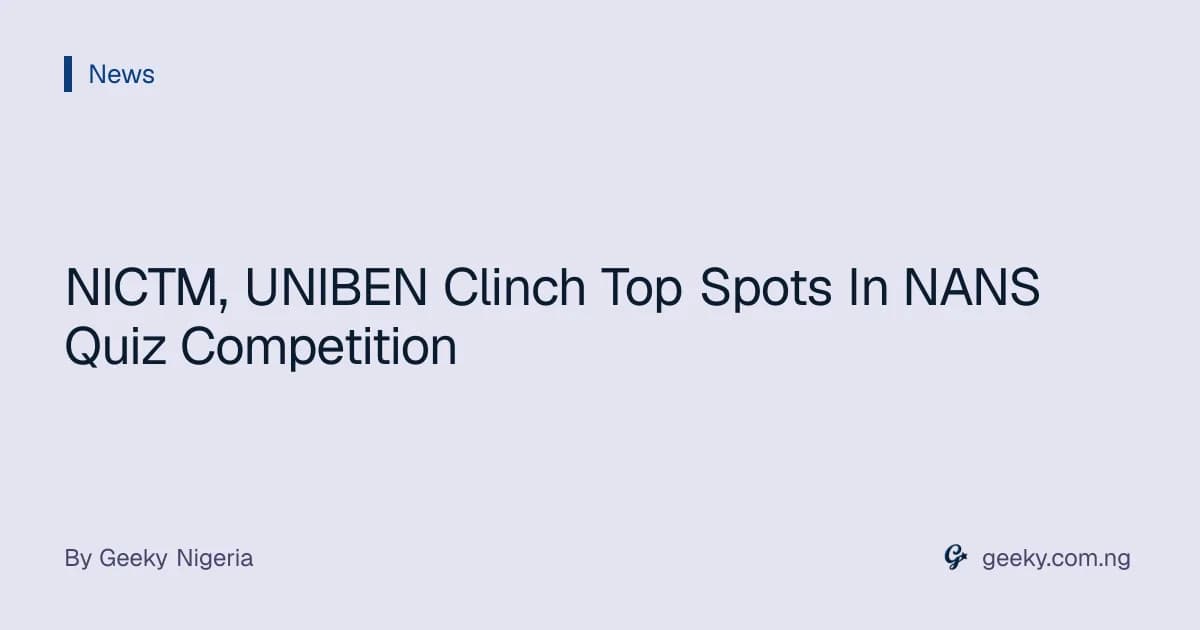 NICTM, UNIBEN Clinch Top Spots In NANS Quiz Competition