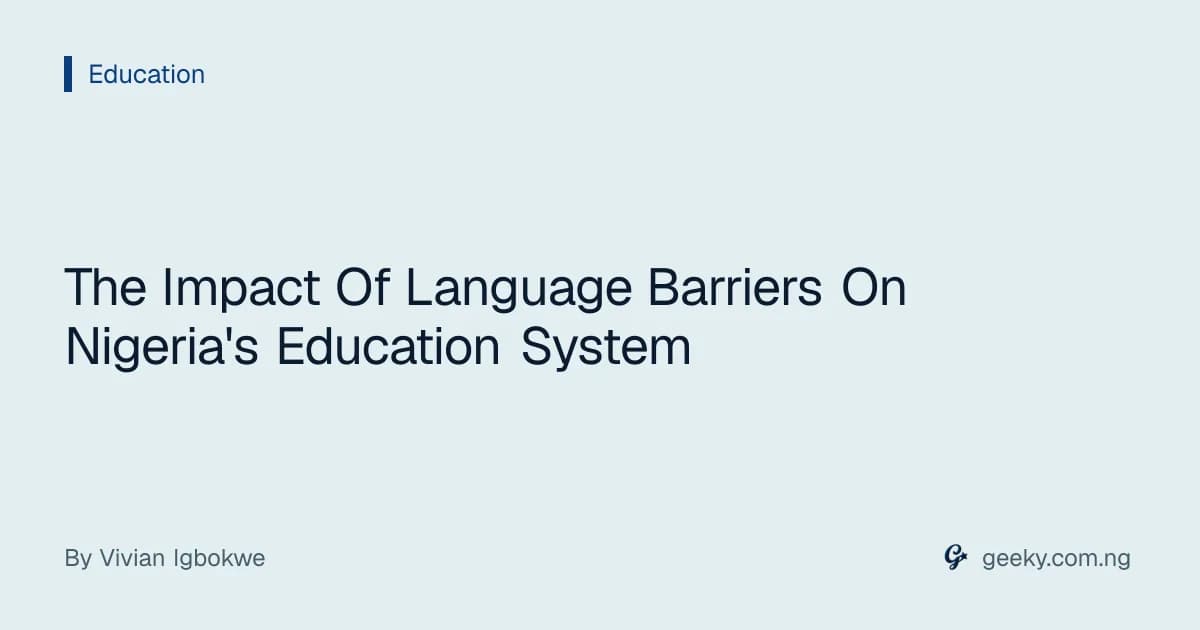 The Impact Of Language Barriers On Nigeria's Education System