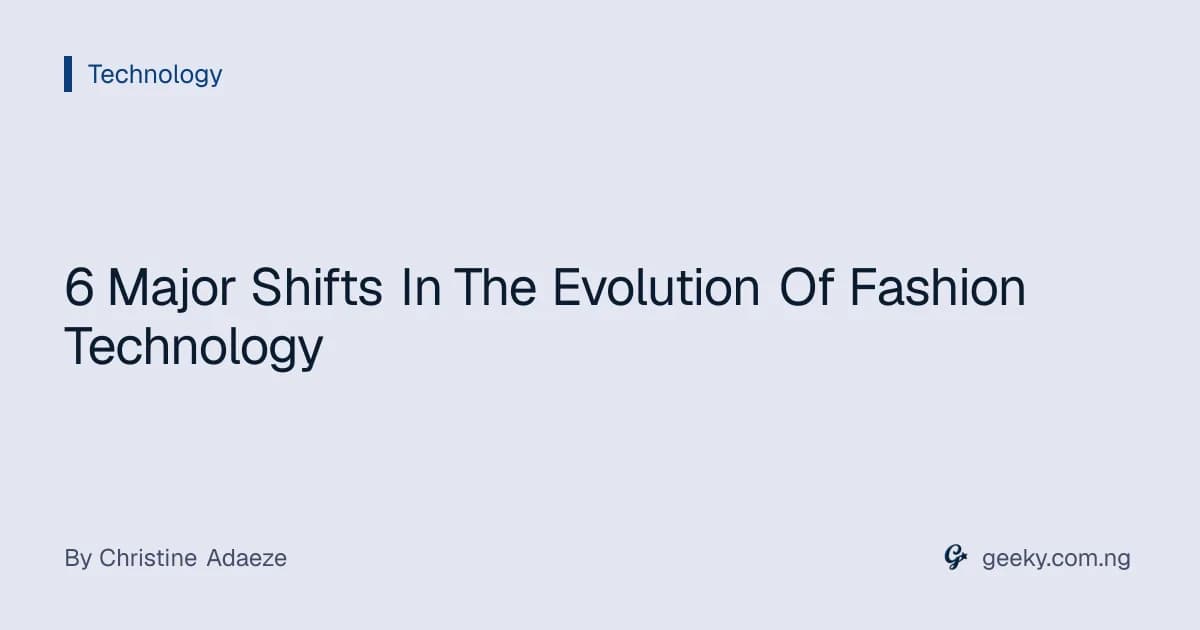 6 Major Shifts In The Evolution Of Fashion Technology