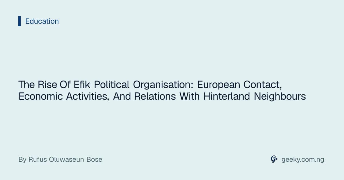 The Rise Of Efik Political Organisation: European Contact, Economic Activities, And Relations With Hinterland Neighbours