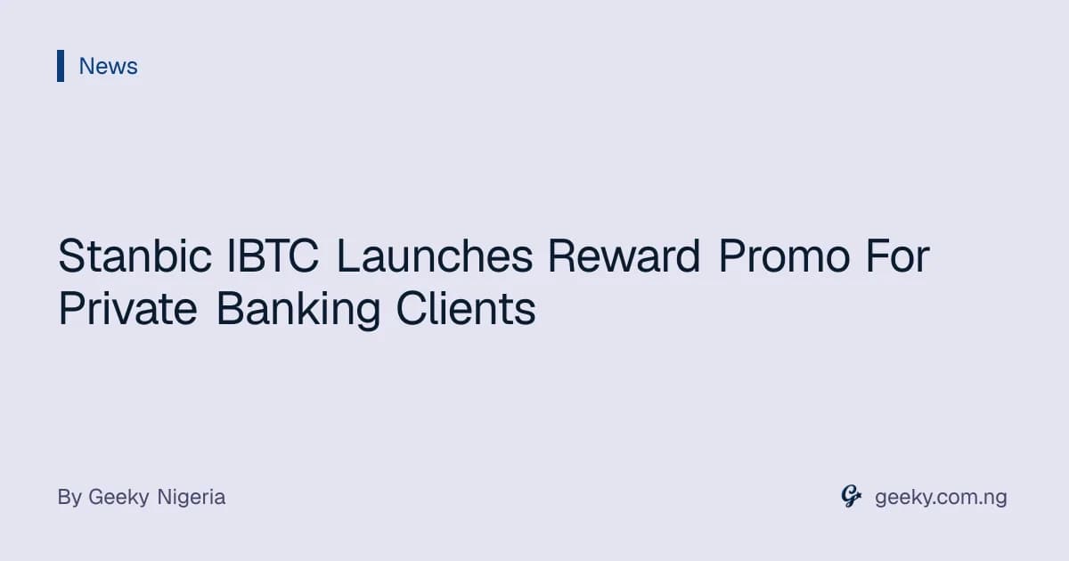 Stanbic IBTC Launches Reward Promo For Private Banking Clients