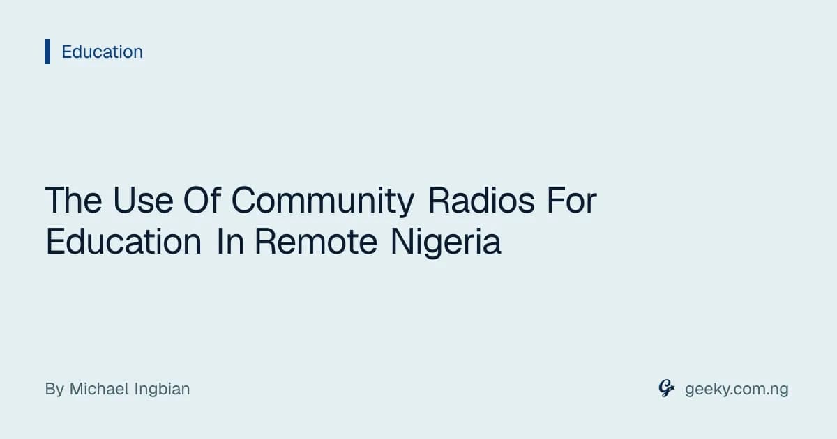 The Use Of Community Radios For Education In Remote Nigeria