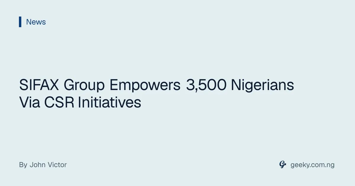 SIFAX Group Empowers 3,500 Nigerians Via CSR Initiatives