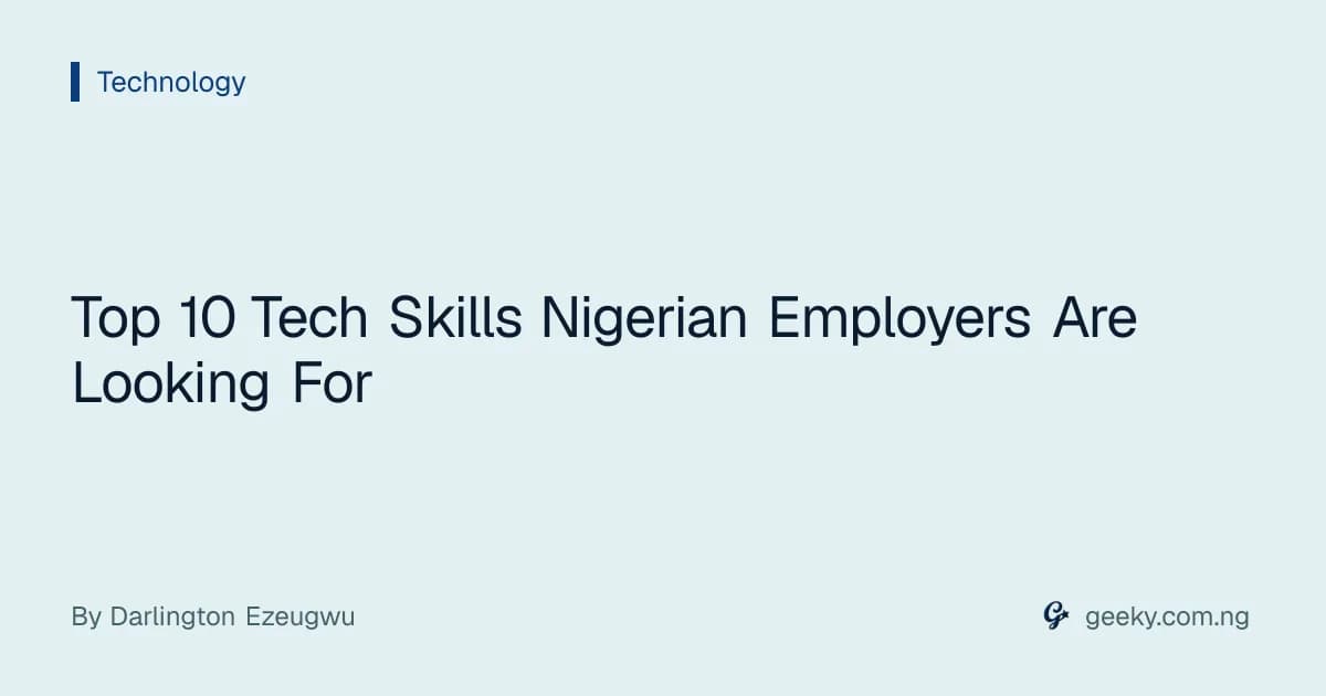 Top 10 Tech Skills Nigerian Employers Are Looking For