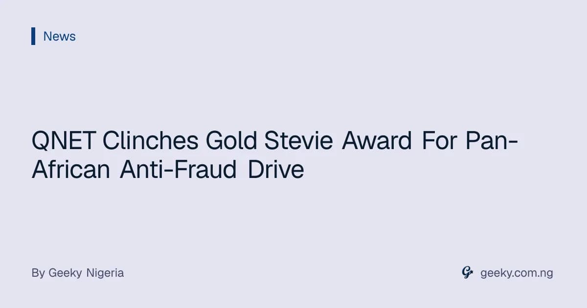 QNET Clinches Gold Stevie Award For Pan-African Anti-Fraud Drive