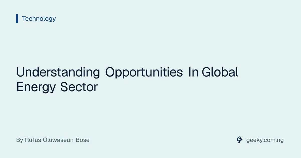Understanding Opportunities In Global Energy Sector