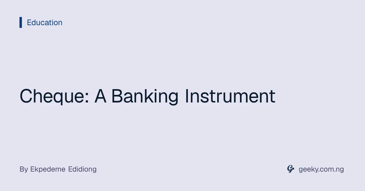 Cheque: A Banking Instrument