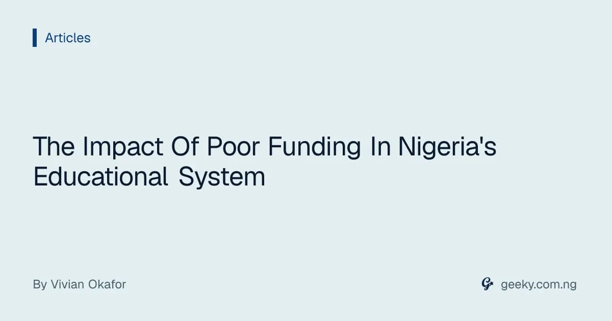 The Impact Of Poor Funding In Nigeria's Educational System