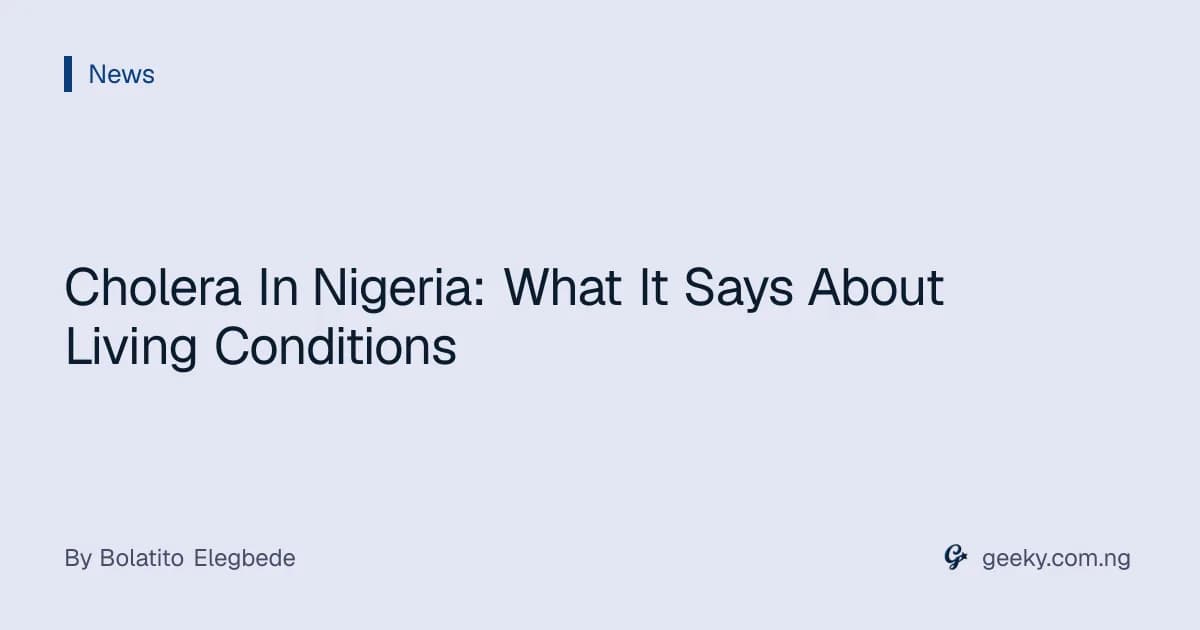 Cholera In Nigeria: What It Says About Living Conditions