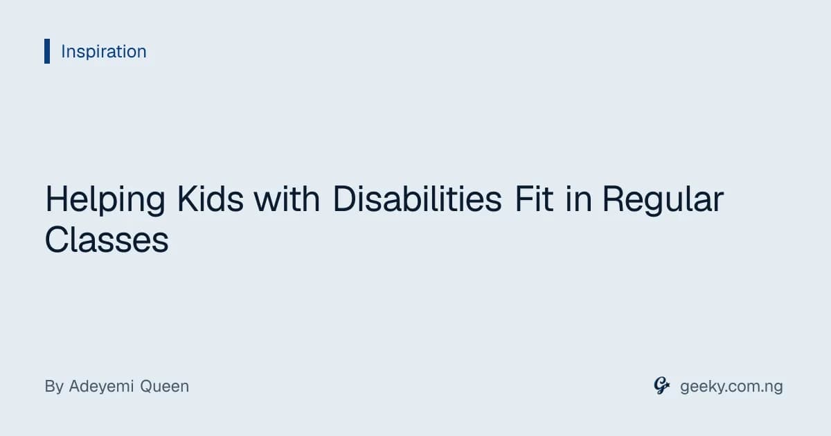 Helping Kids with Disabilities Fit in Regular Classes
