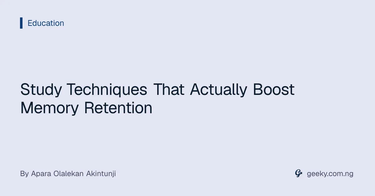 Study Techniques That Actually Boost Memory Retention