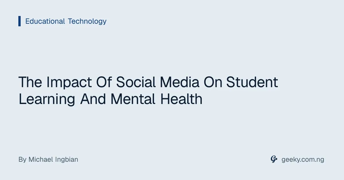 The Impact Of Social Media On Student Learning And Mental Health