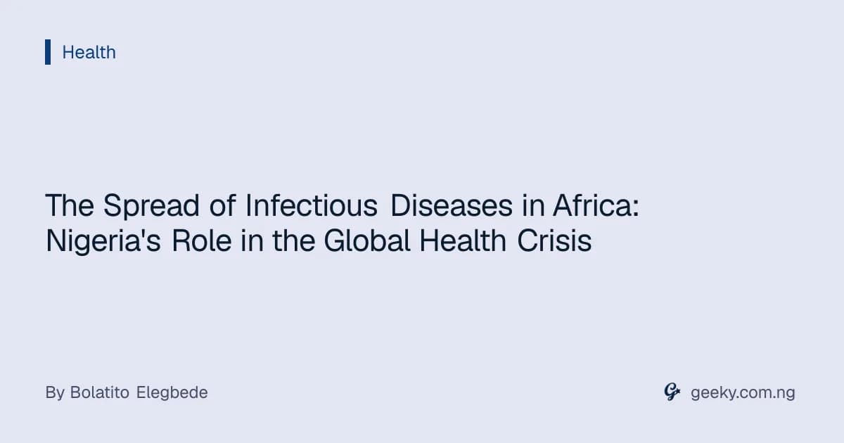 The Spread of Infectious Diseases in Africa: Nigeria's Role in the Global Health Crisis