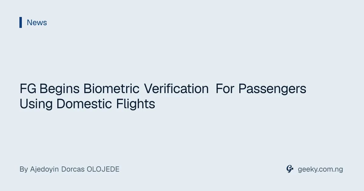 FG Begins Biometric Verification For Passengers Using Domestic Flights