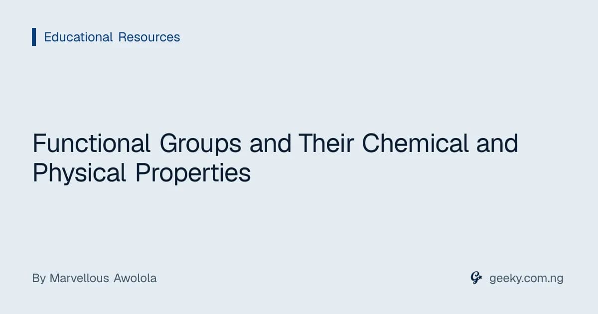 Functional Groups and Their Chemical and Physical Properties