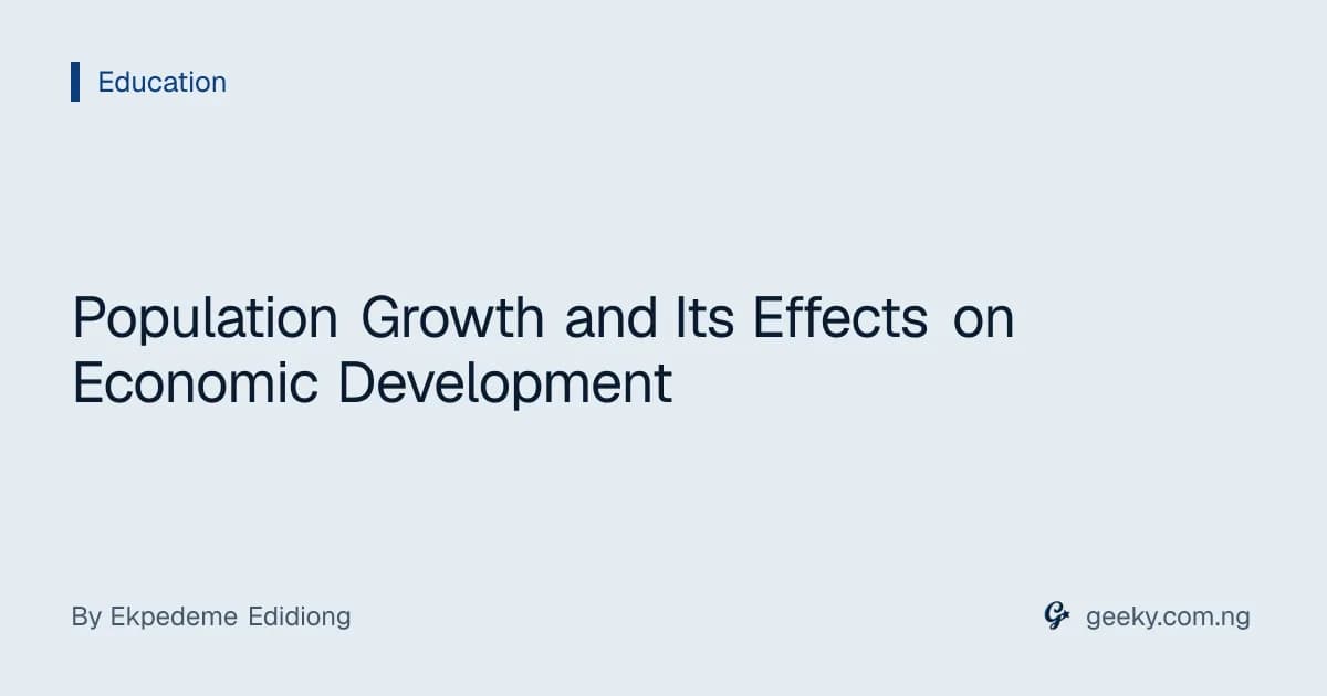 Population Growth and Its Effects on Economic Development