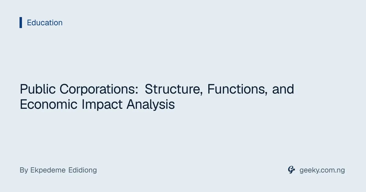 Public Corporations: Structure, Functions, and Economic Impact Analysis