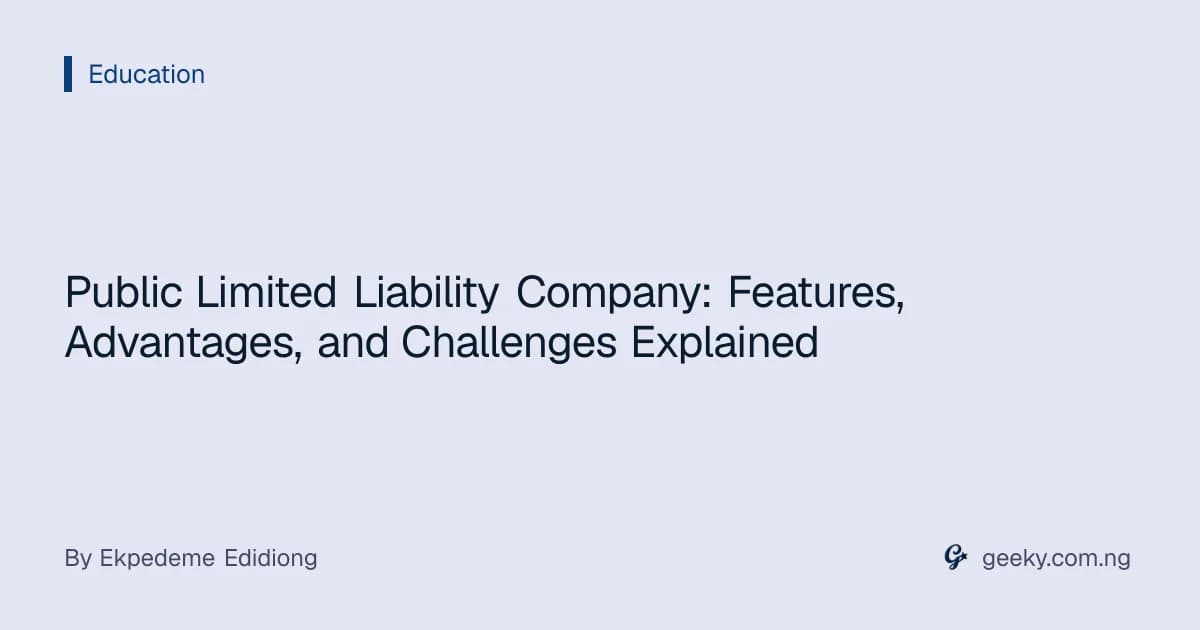 Public Limited Liability Company: Features, Advantages, and Challenges Explained