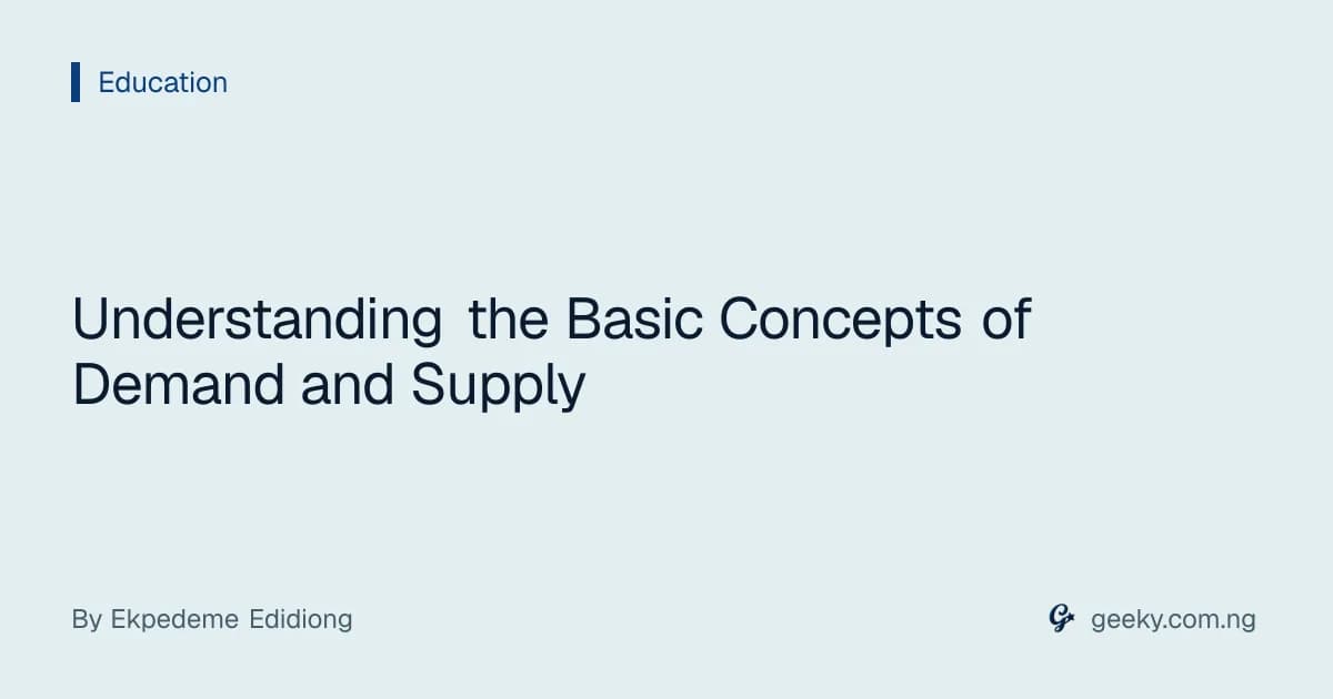 Understanding the Basic Concepts of Demand and Supply