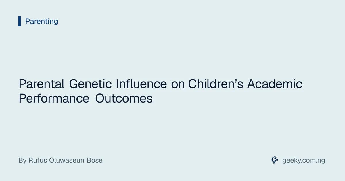 Parental Genetic Influence on Children’s Academic Performance Outcomes