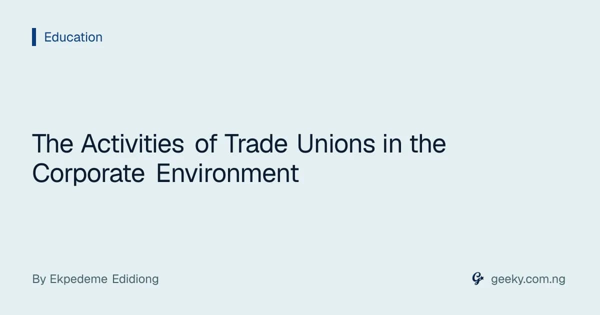 The Activities of Trade Unions in the Corporate Environment