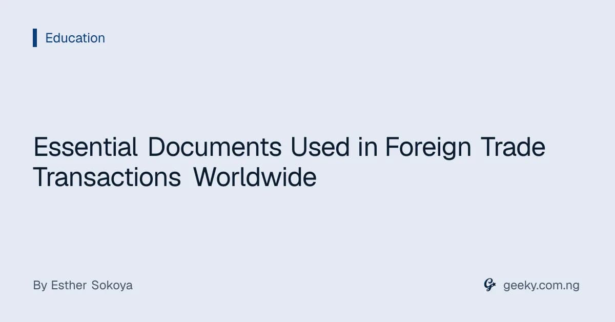 Essential Documents Used in Foreign Trade Transactions Worldwide