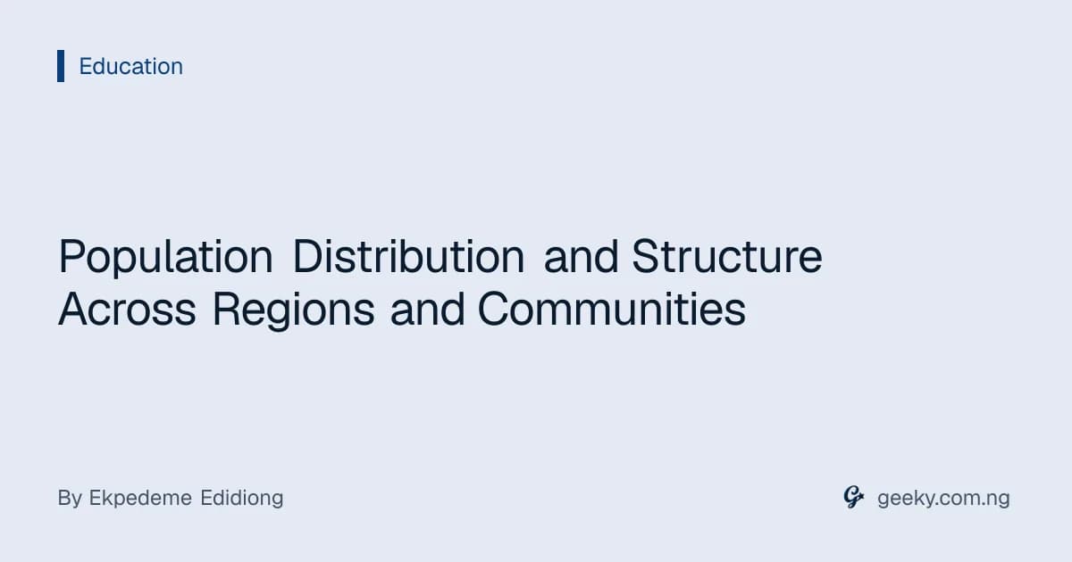 Population Distribution and Structure Across Regions and Communities