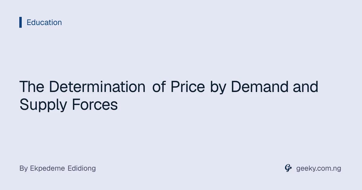 The Determination of Price by Demand and Supply Forces