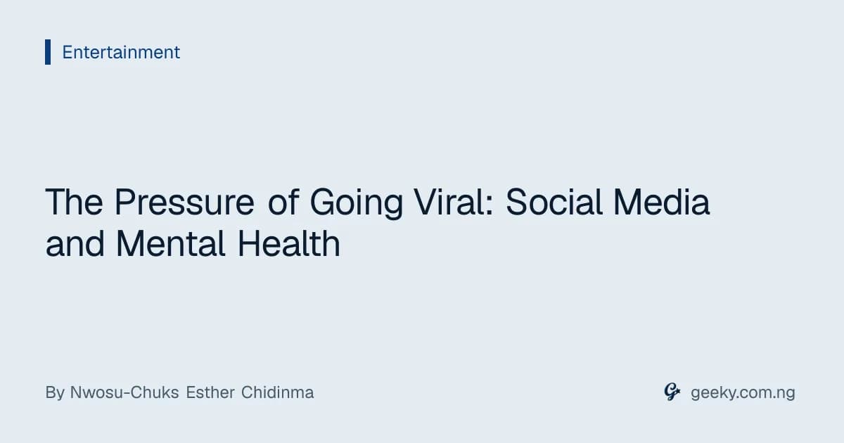 The Pressure of Going Viral: Social Media and Mental Health
